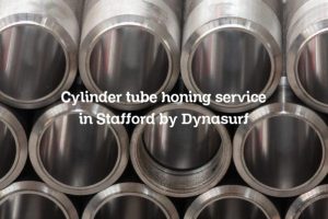 Cylinder tube honing service in Stafford by Dynasurf