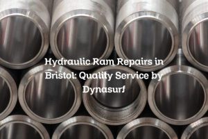 Hydraulic Ram Repairs in Bristol: Quality Service by Dynasurf