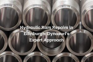 Hydraulic Ram Repairs in Edinburgh: Dynasurf’s Expert Approach