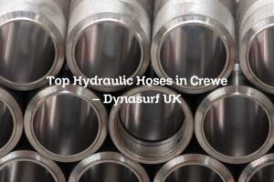 Top Hydraulic Hoses in Crewe – Dynasurf UK