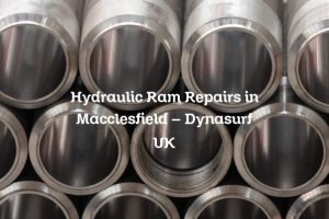 Hydraulic Ram Repairs in Macclesfield – Dynasurf UK