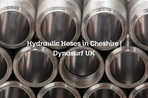 Hydraulic Hoses in Cheshire | Dynasurf UK