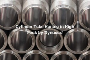 Cylinder Tube Honing in High Peak by Dynasurf